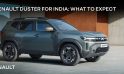 New Renault Duster for India: What to Expect?